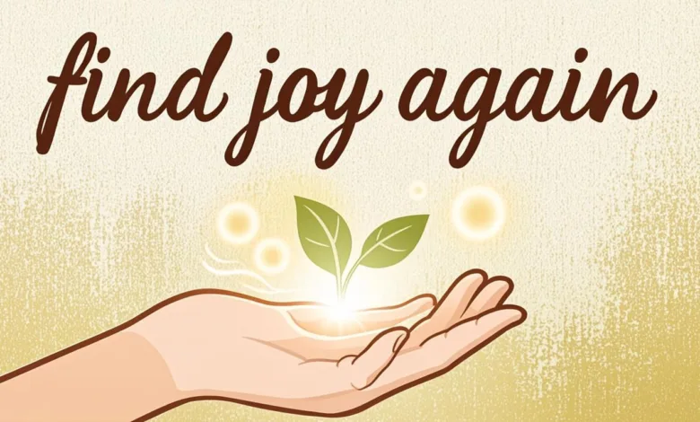 10 Small Things To Do To Find Joy In Life Again 10 Small Things To Do To Find Joy In Life Again