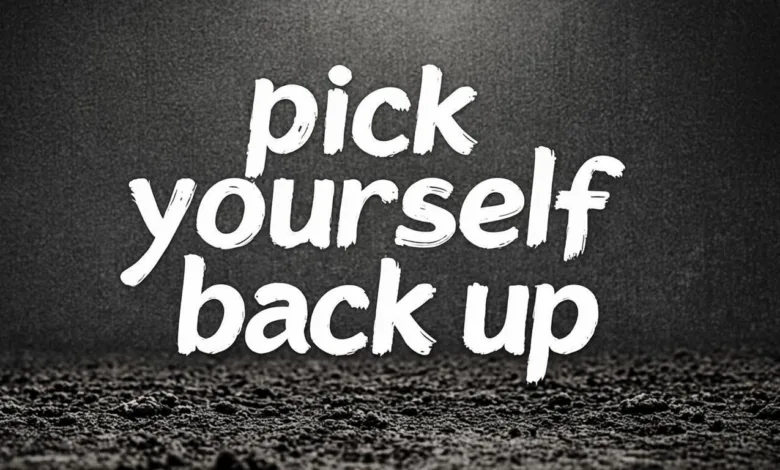 15 Best Ways To Pick Yourself Back Up 15 Best Ways To Pick Yourself Back Up