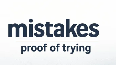 Mistakes Are Proof That You Are Trying Mistakes Are Proof That You Are Trying